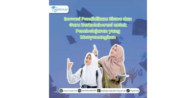 Inovasi Pendidikan: Siswa dan Guru Berkolaborasi untuk Pembelajaran yang Menyenangkan